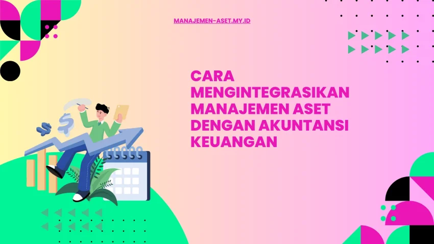 Hubungan antara manajemen aset dan akuntansi