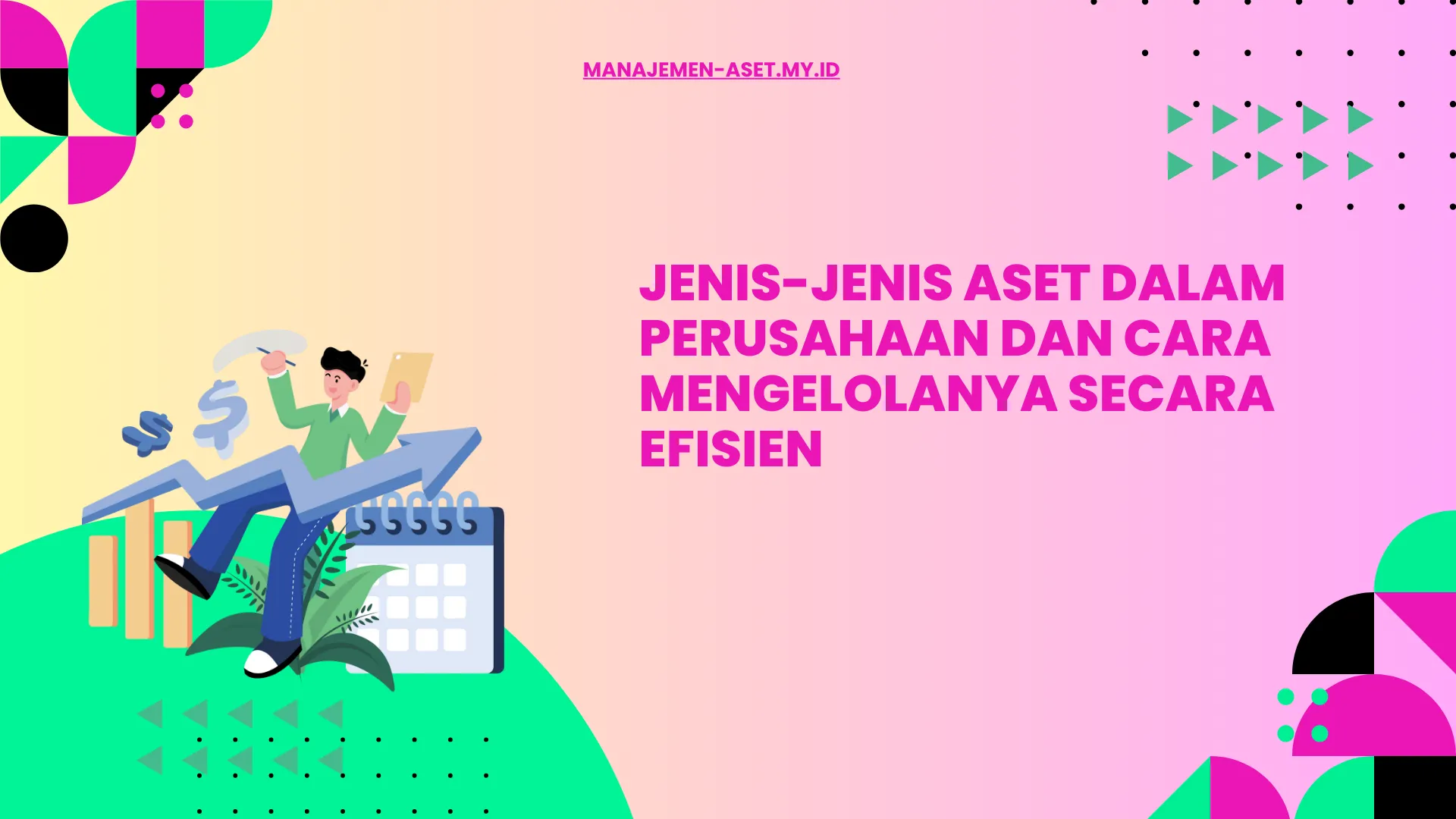 
Jenis aset: tetap, lancar, tak berwujud, dan manusia